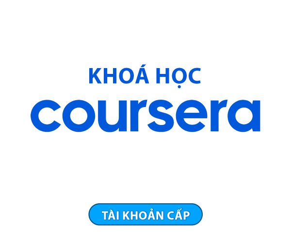 Tài khoản Coursera Plus 6 Tháng – Truy cập khoá học không giới hạn